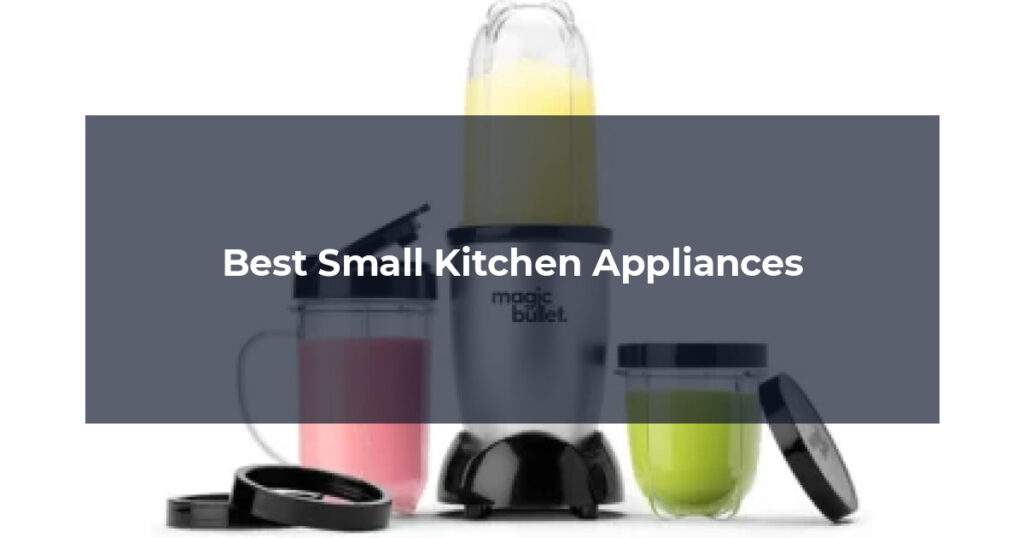 Best Small Kitchen Appliances