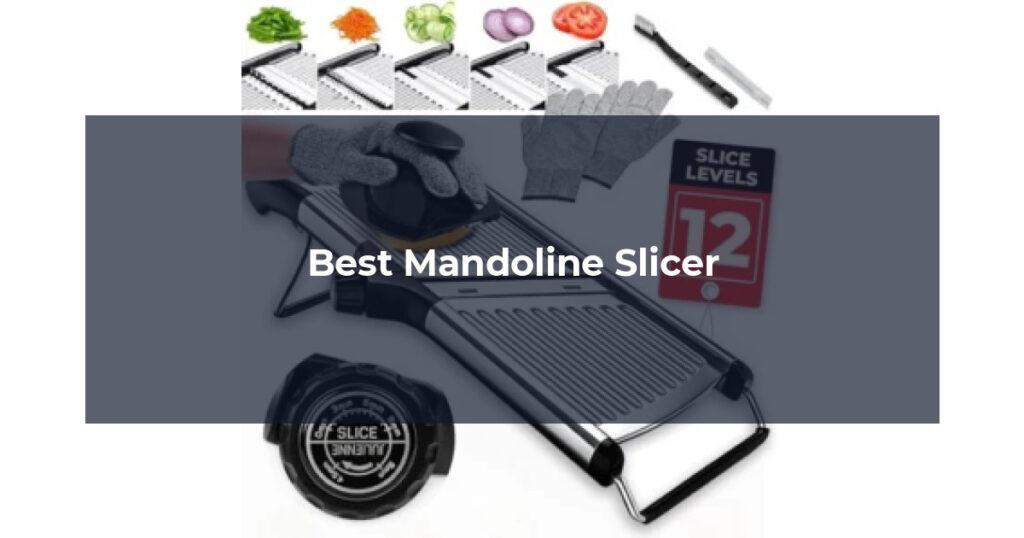 Best Mandoline Slicer
