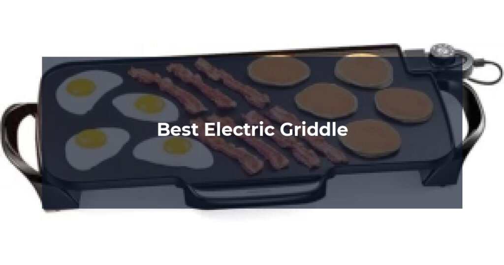 Best Electric Griddle