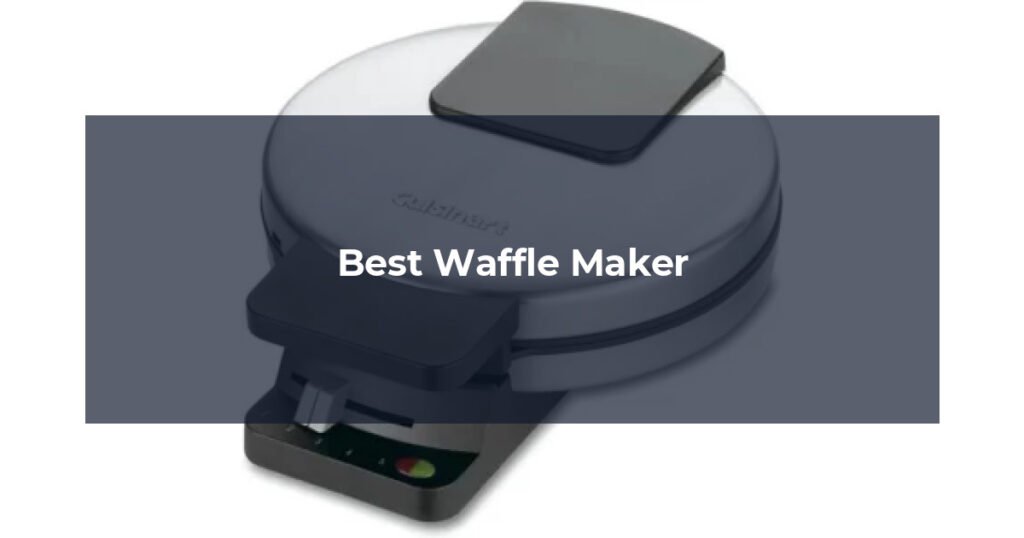 Best Waffle Maker