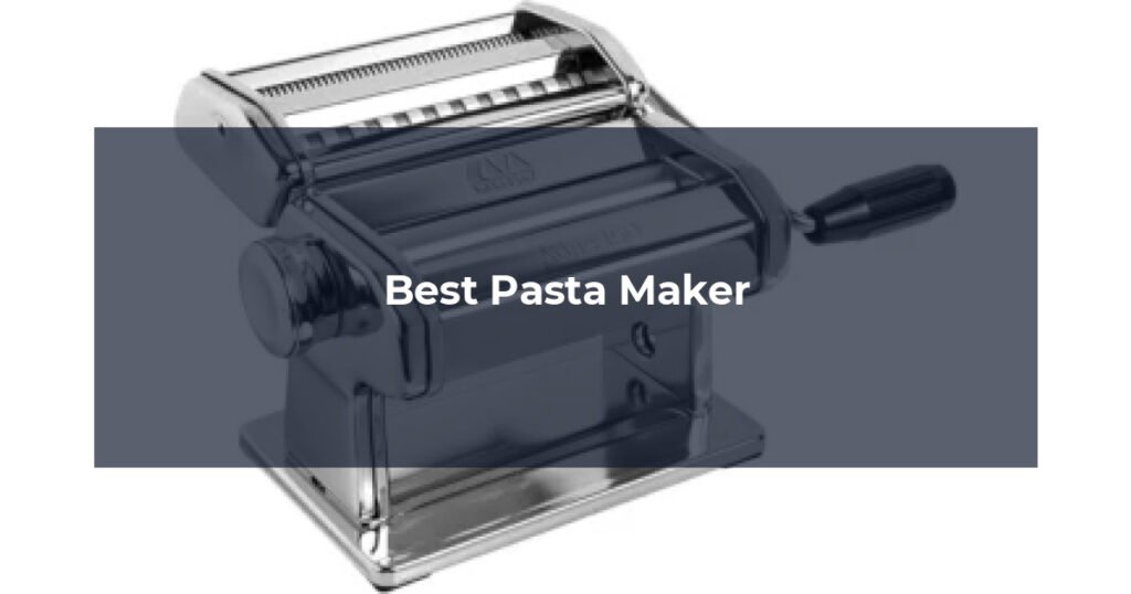 Best Pasta Maker
