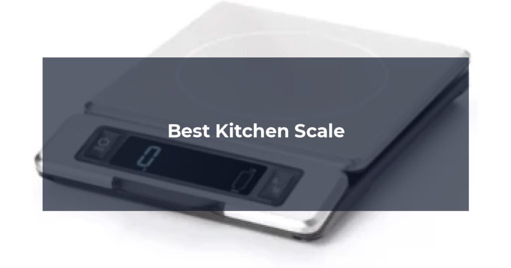 Best Kitchen Scale
