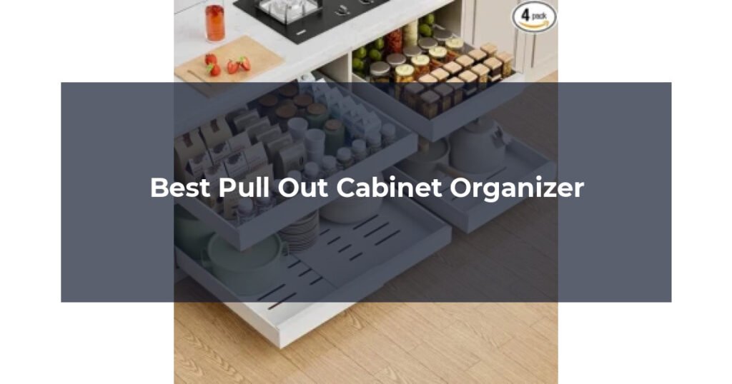 Best Pull Out Cabinet Organizer