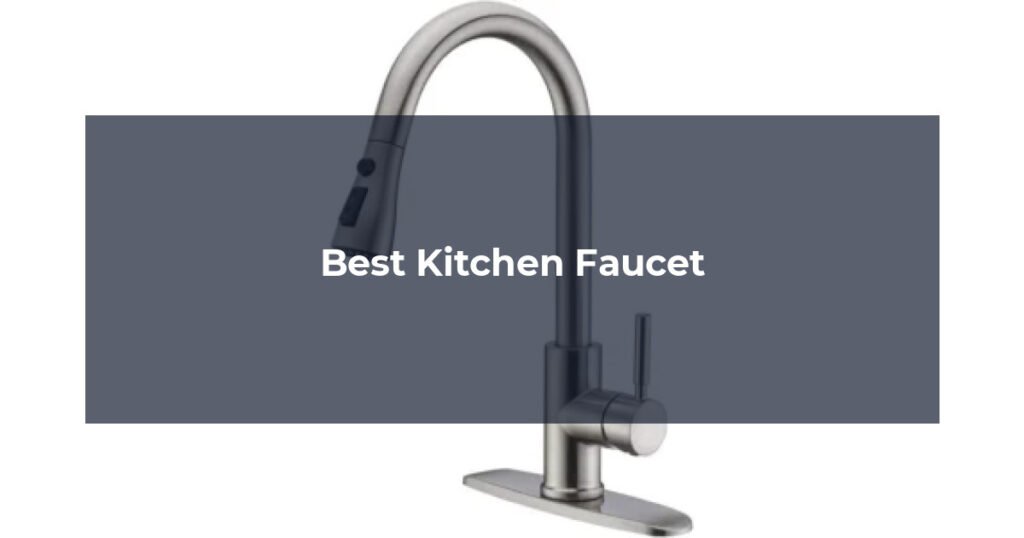 Best Kitchen Faucet
