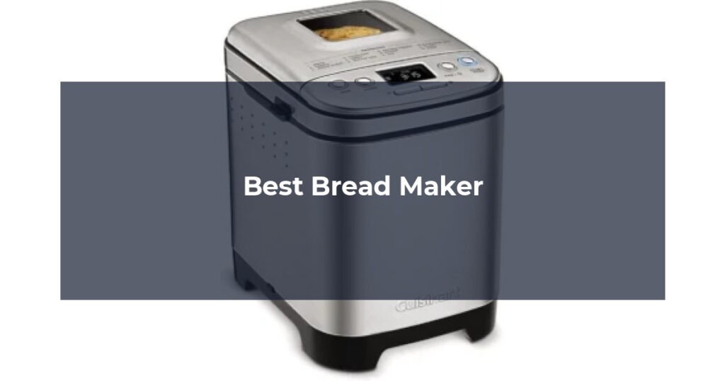 Best Bread Maker