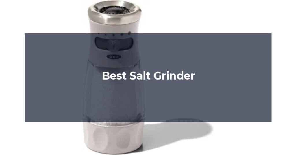 Best Salt Grinder