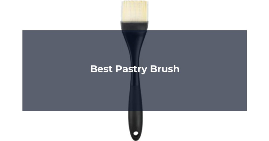 Best Pastry Brush