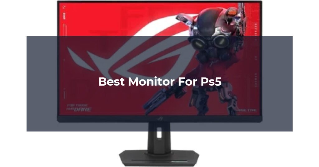Best Monitor For Ps5