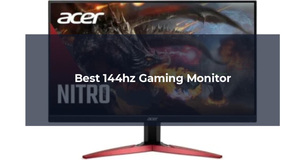 Best 144hz Gaming Monitor