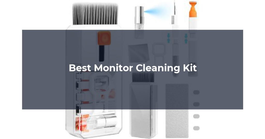 Best Monitor Cleaning Kit