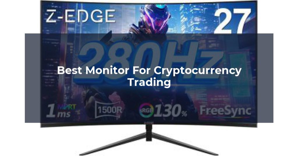 Best Monitor For Cryptocurrency Trading