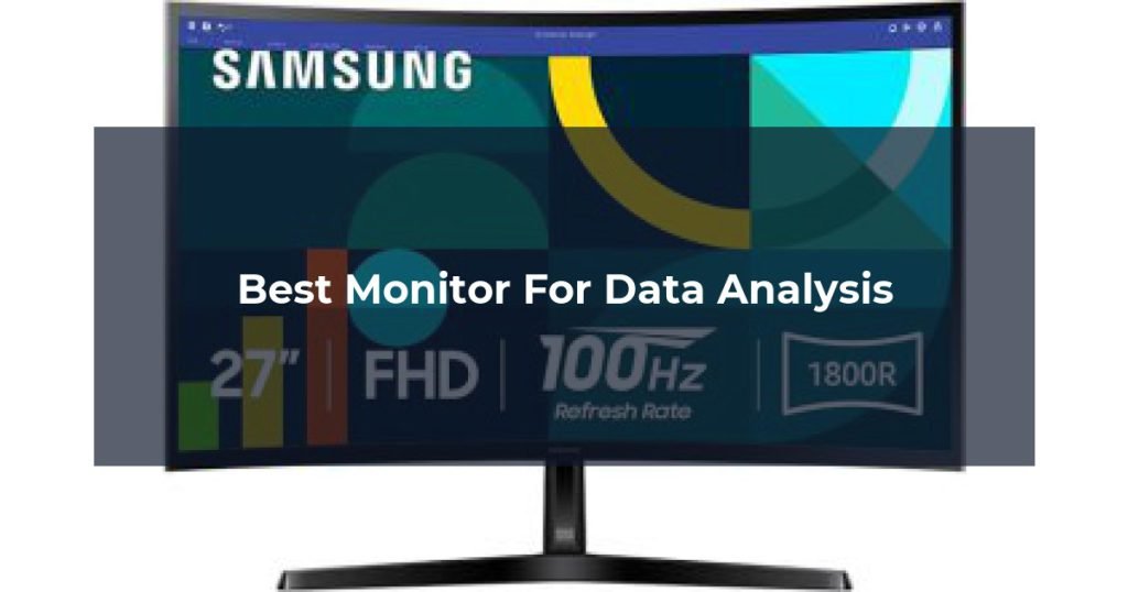 Best Monitor For Data Analysis