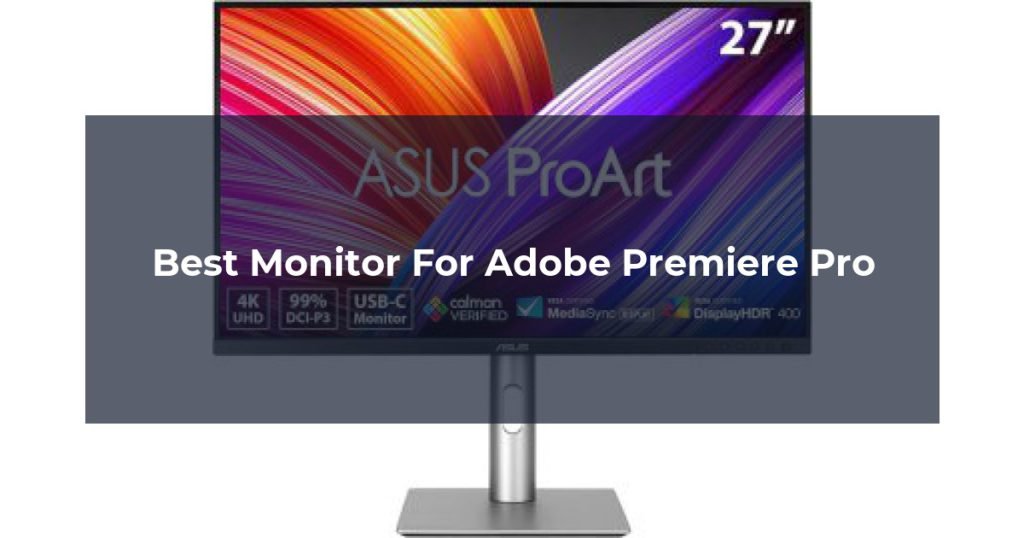 Best Monitor For Adobe Premiere Pro