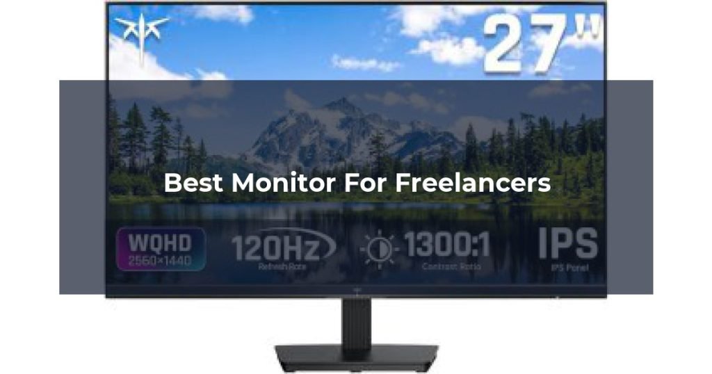 Best Monitor For Freelancers