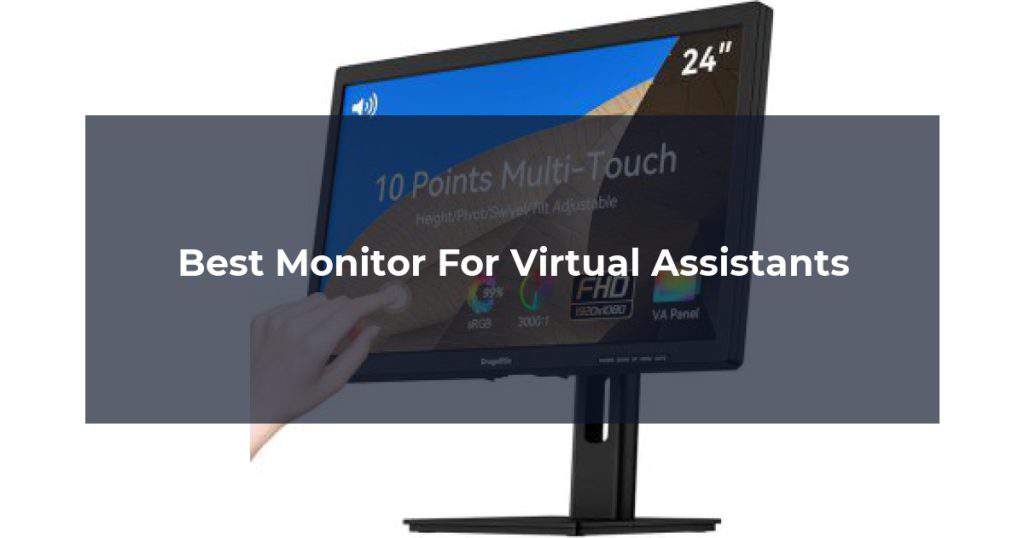 Best Monitor For Virtual Assistants