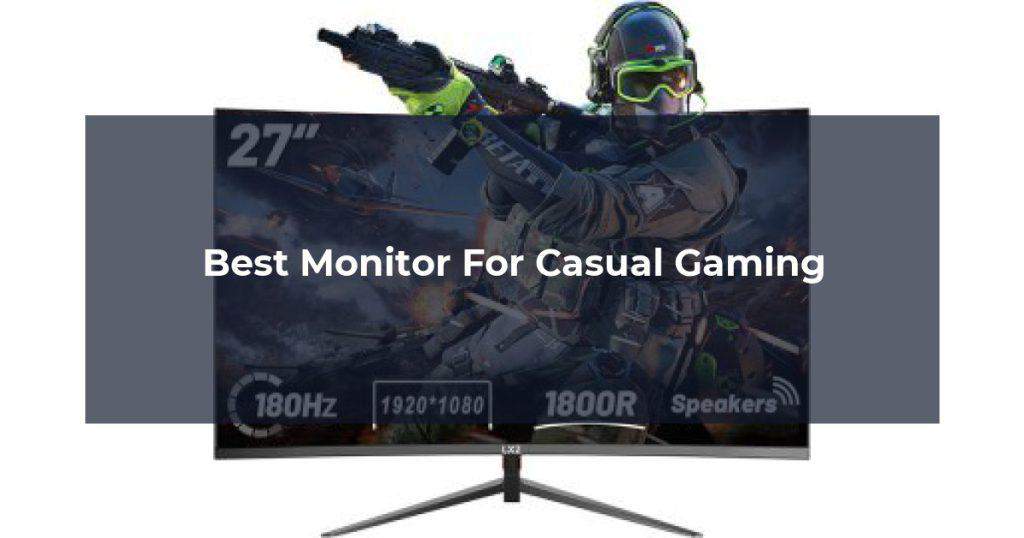 Best Monitor For Casual Gaming