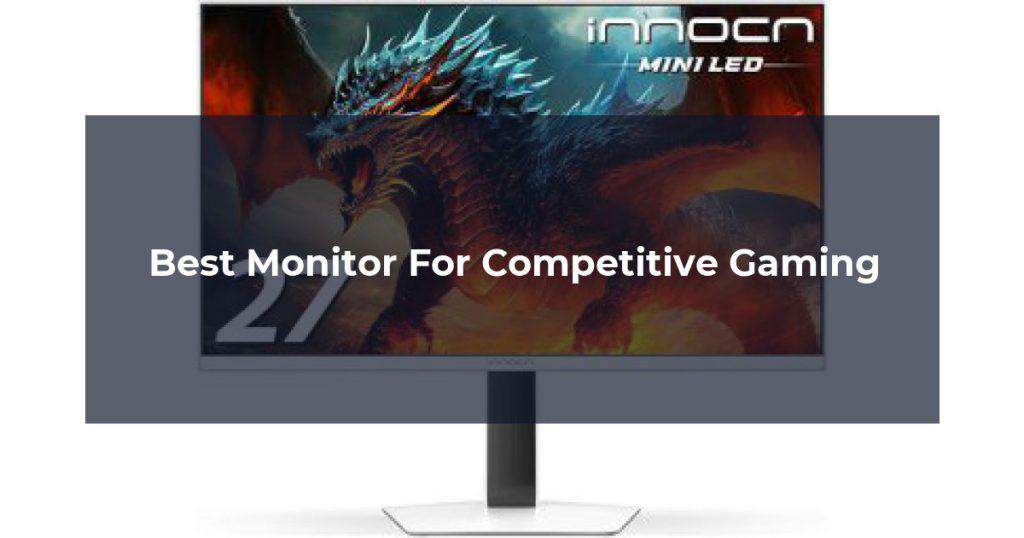 Best Monitor For Competitive Gaming