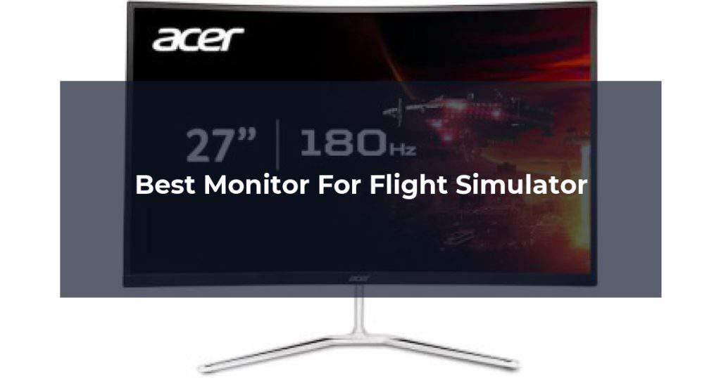 Best Monitor For Flight Simulator