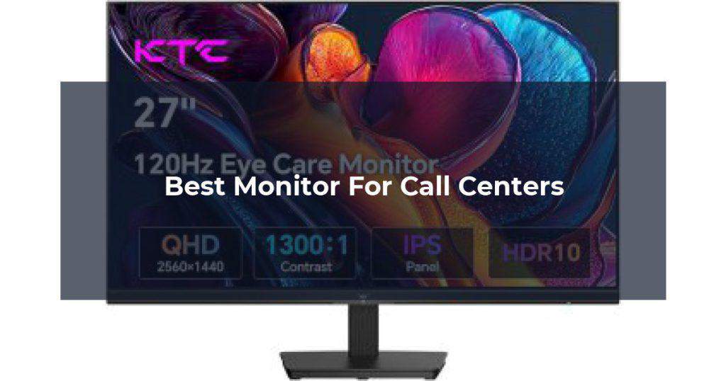 Best Monitor For Call Centers