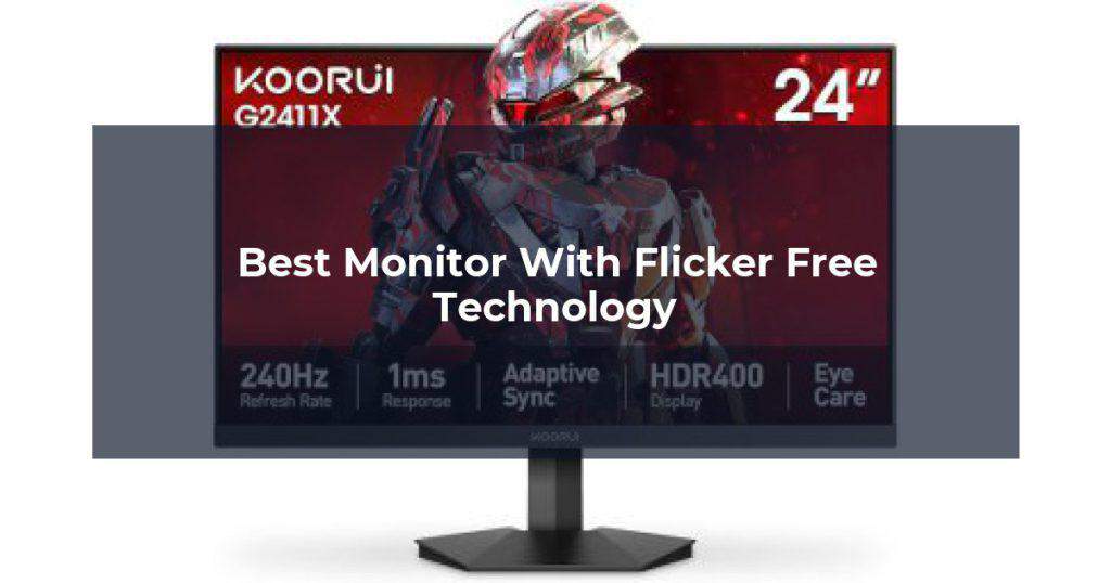Best Monitor With Flicker Free Technology