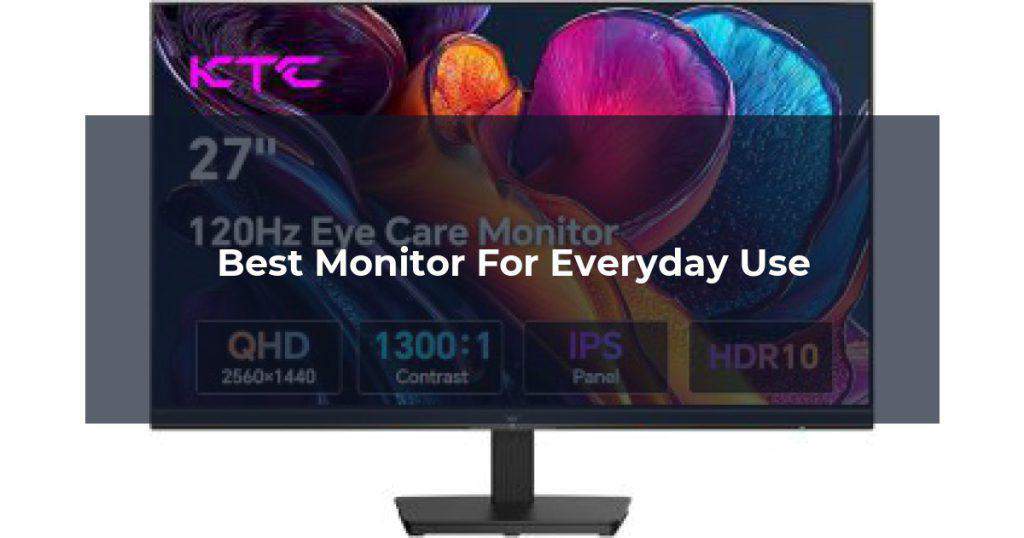 Best Monitor For Everyday Use