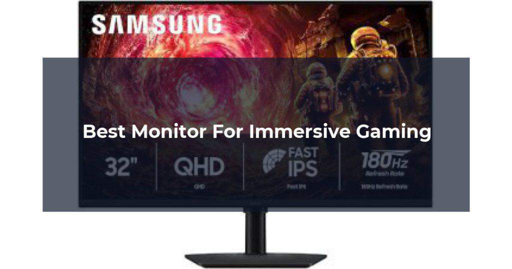 Best Monitor For Immersive Gaming