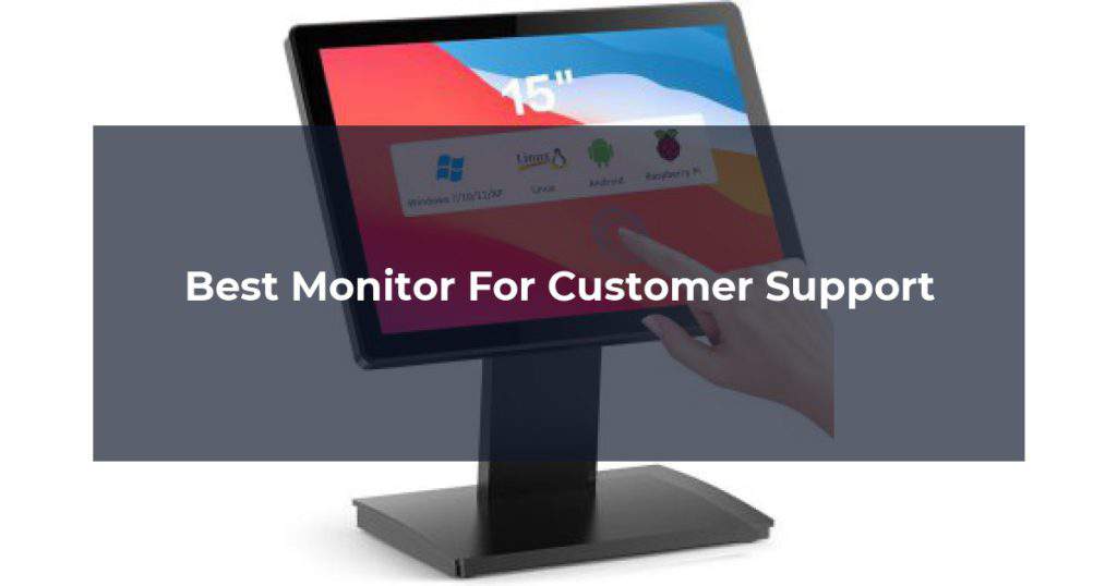 Best Monitor For Customer Support