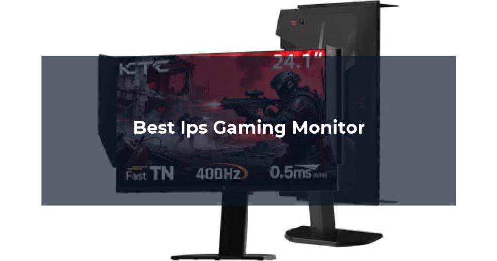 Best Ips Gaming Monitor