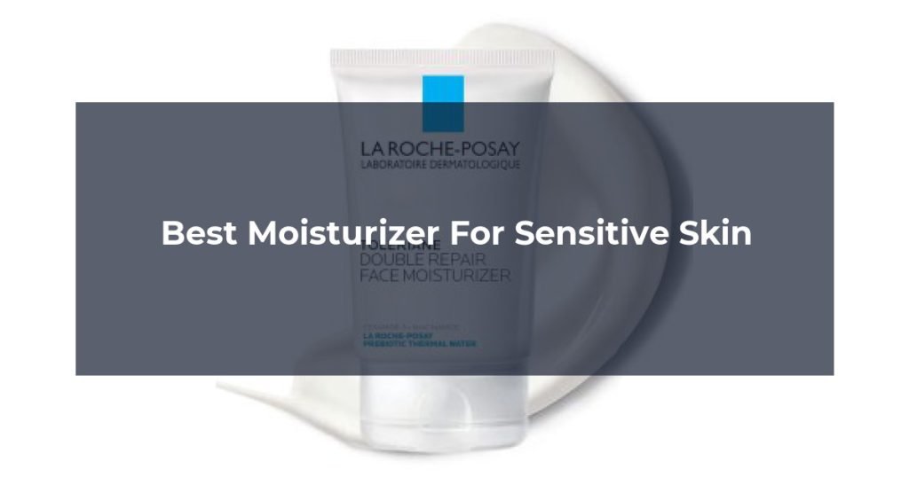Best Moisturizer For Sensitive Skin