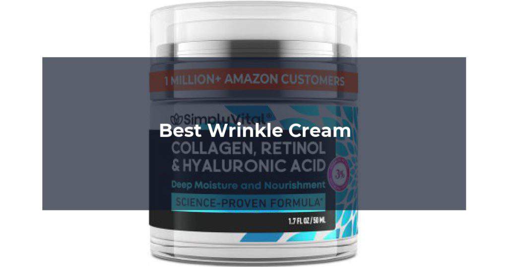 Best Wrinkle Cream