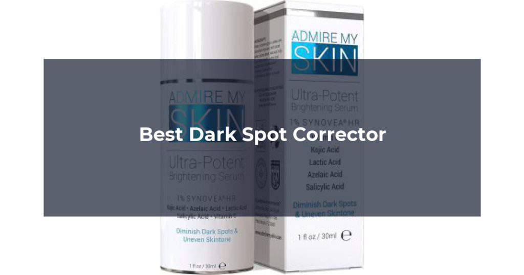 Best Dark Spot Corrector