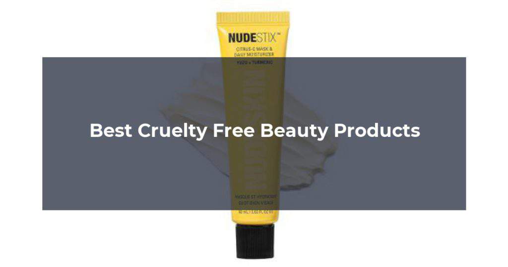 Best Cruelty Free Beauty Products