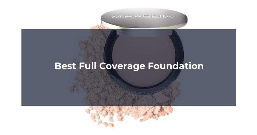 Best Full Coverage Foundation