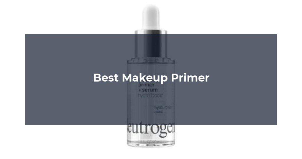 Best Makeup Primer