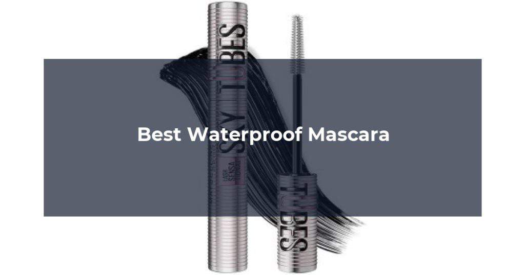 Best Waterproof Mascara