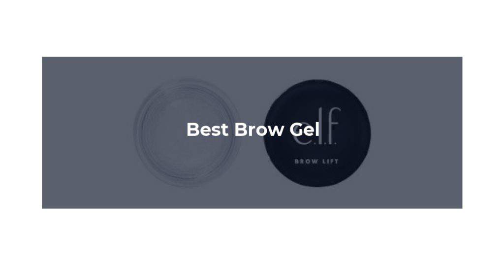 Best Brow Gel