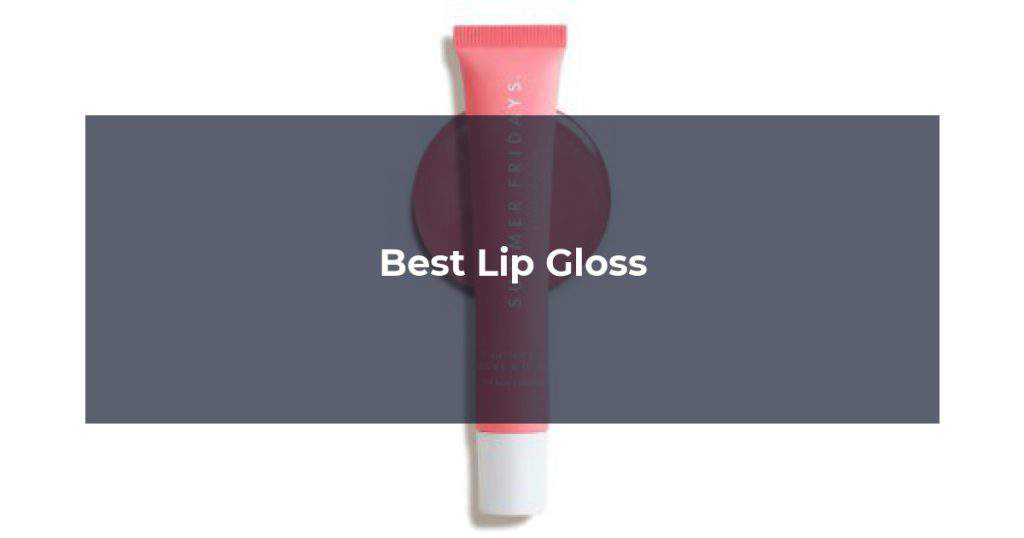 Best Lip Gloss