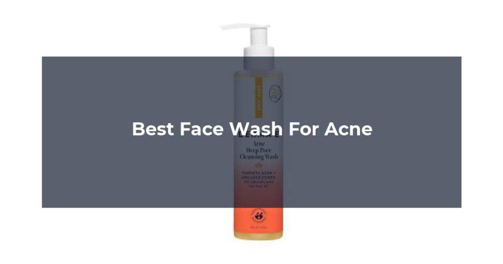 Best Face Wash For Acne