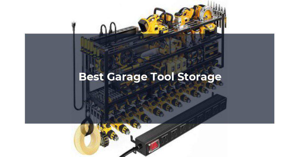 Best Garage Tool Storage