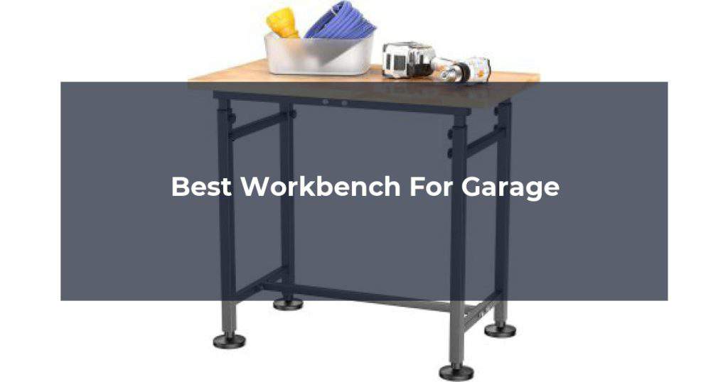 Best Workbench For Garage
