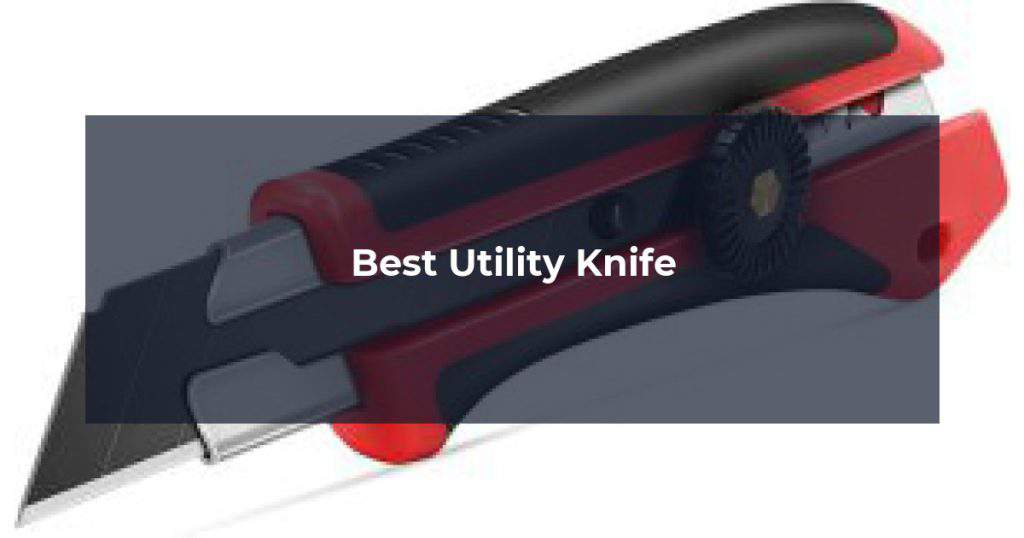 Best Utility Knife