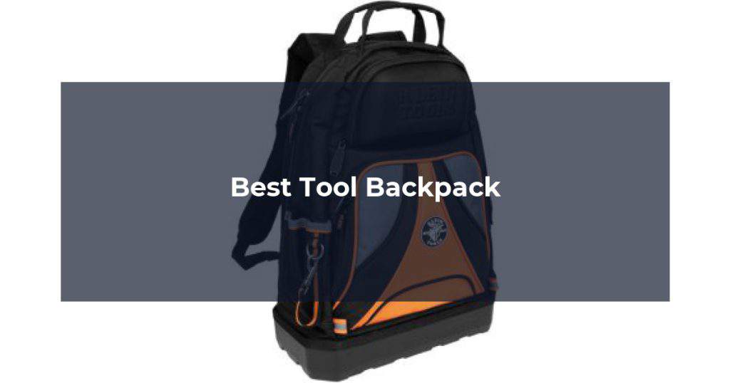 Best Tool Backpack