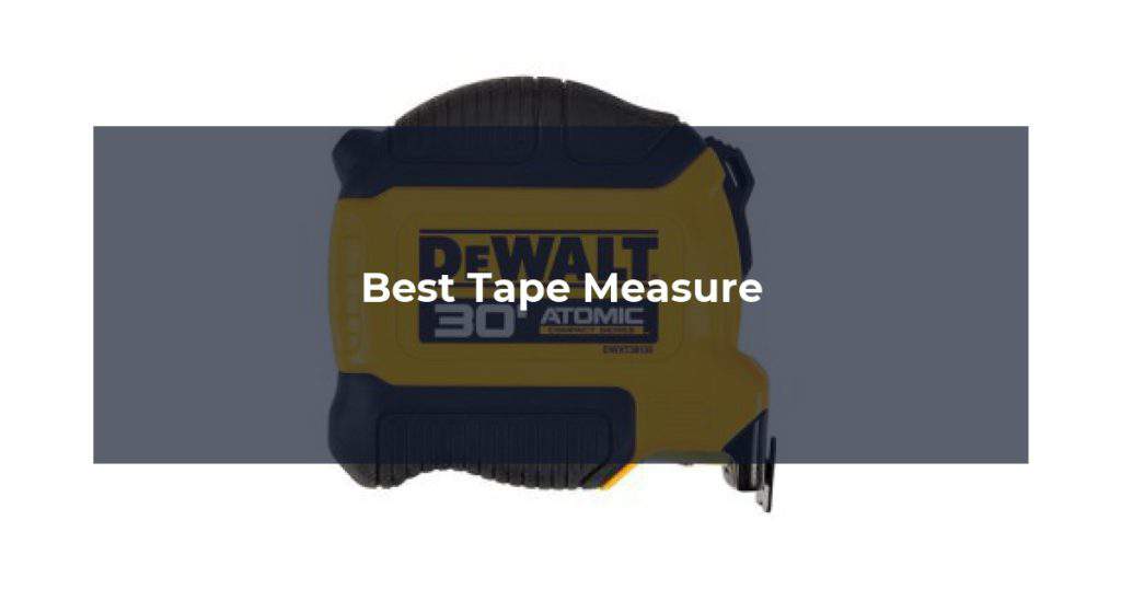 Best Tape Measure