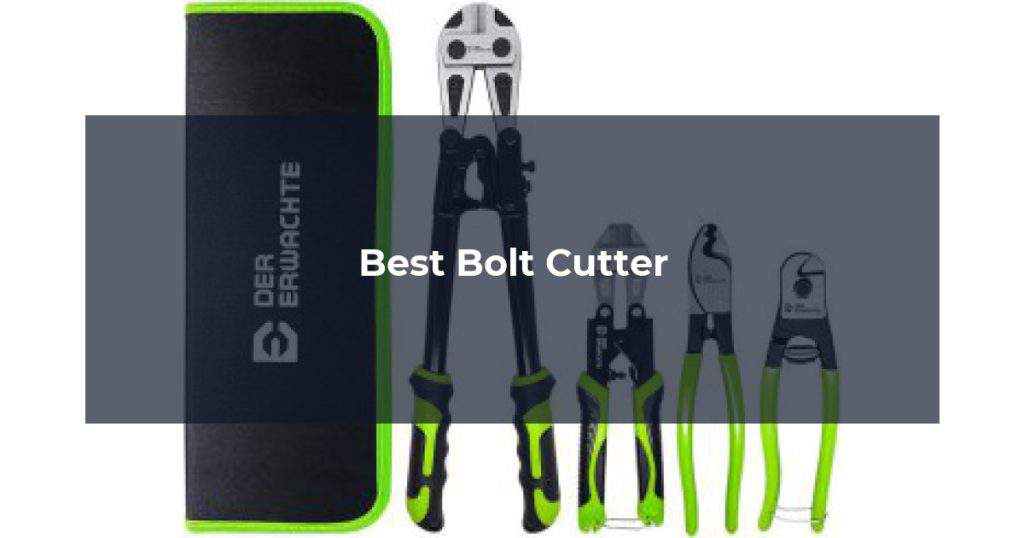 Best Bolt Cutter