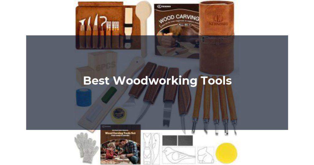 Best Woodworking Tools