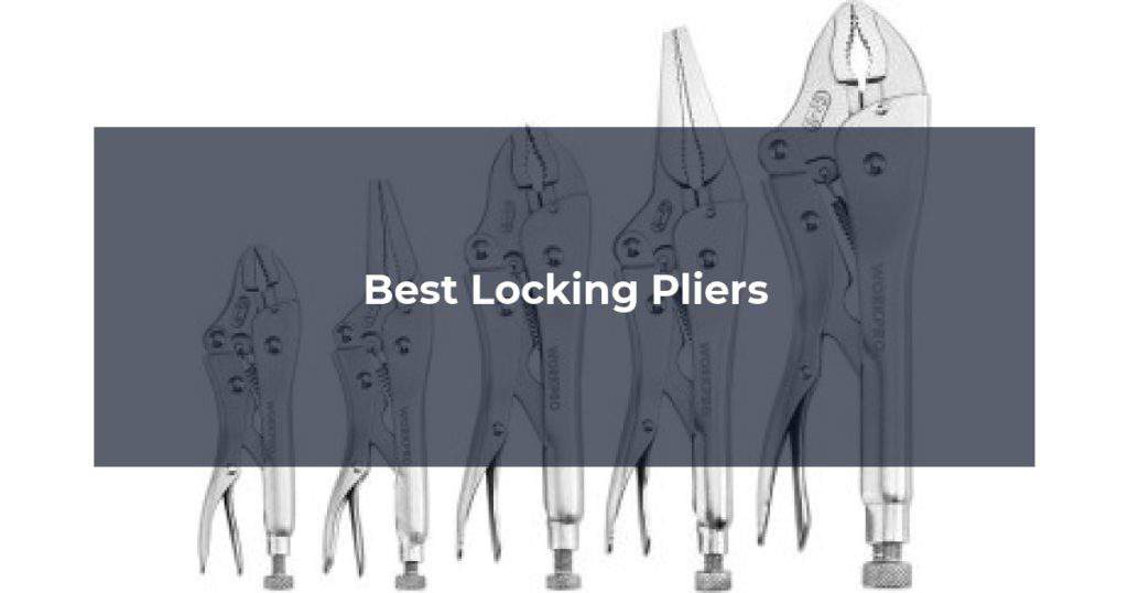 Best Locking Pliers