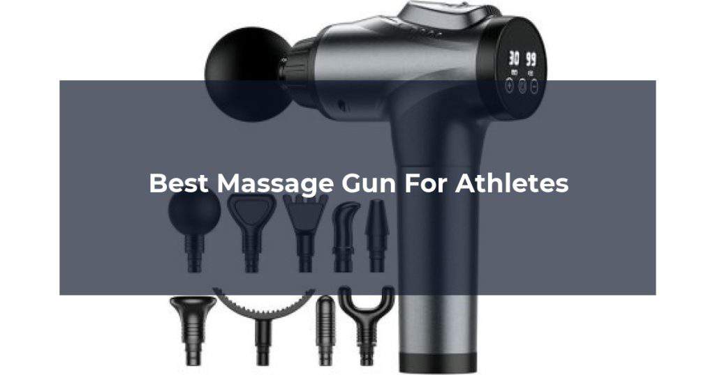 Best Massage Gun For Athletes