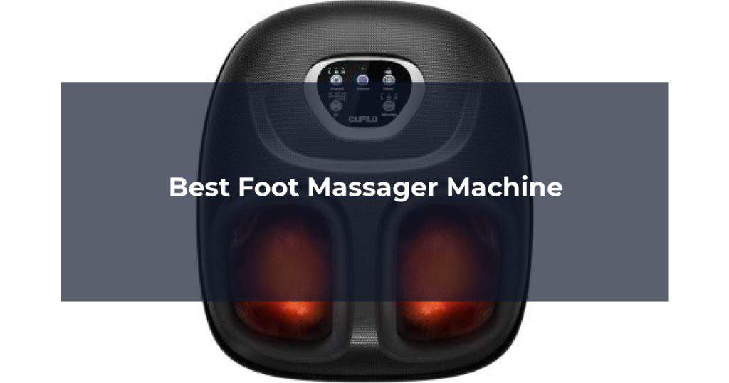 Best Foot Massager Machine