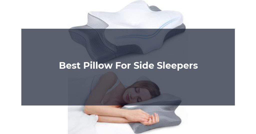Best Pillow For Side Sleepers