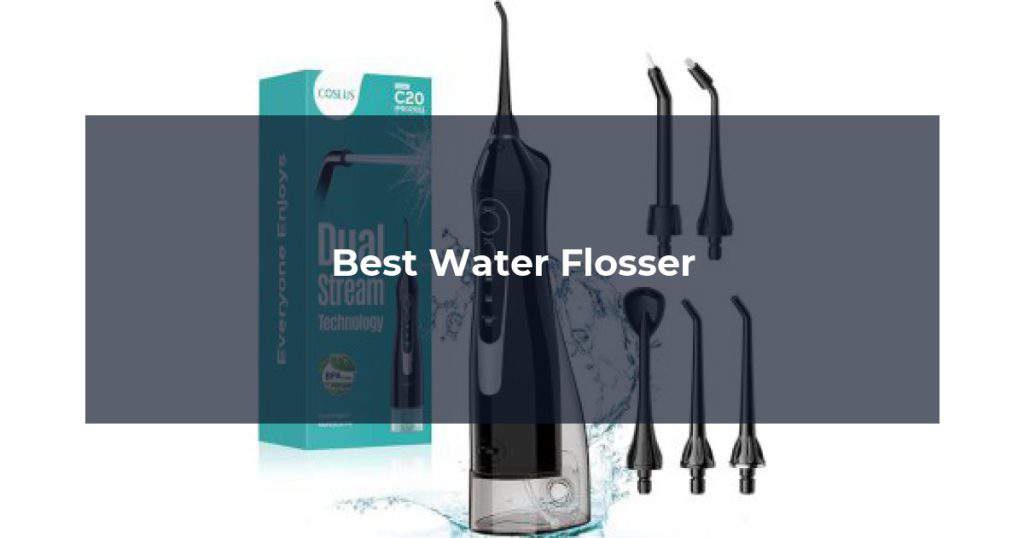 Best Water Flosser